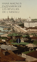 Rêveurs de l'absolu (Les) [ancienne édition]